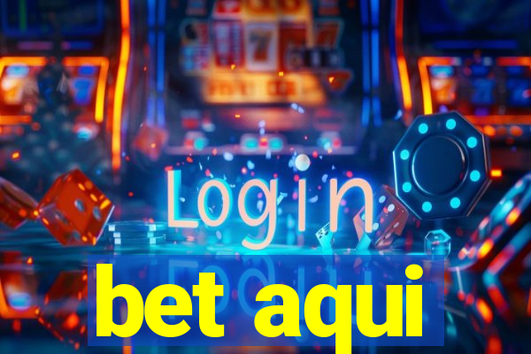 bet aqui